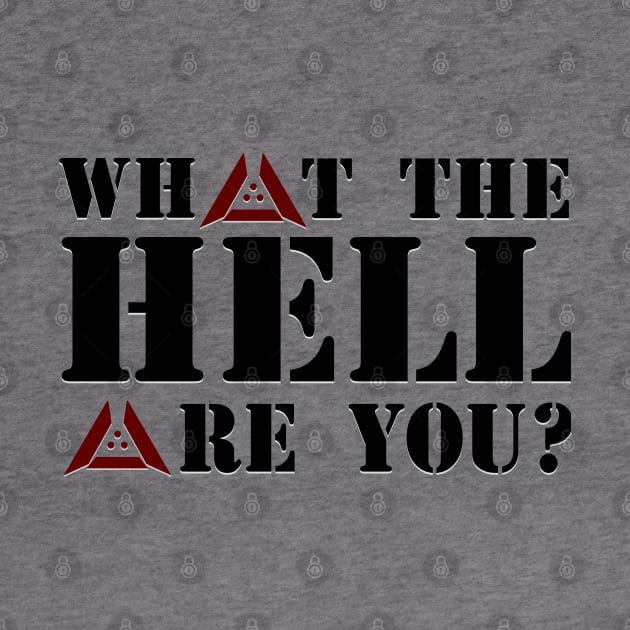 What to Hell are You? by AlienCollectors